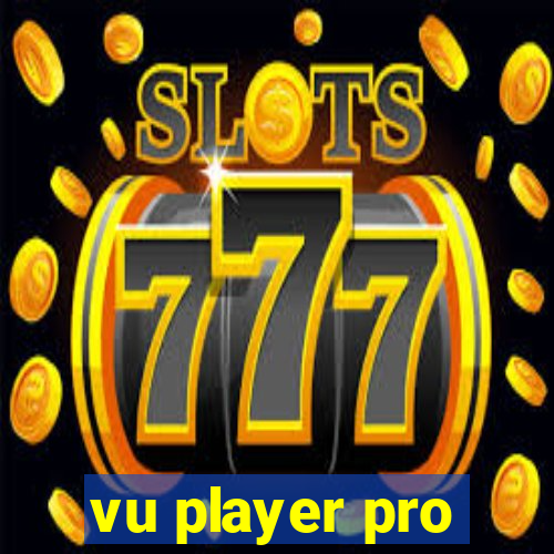 vu player pro